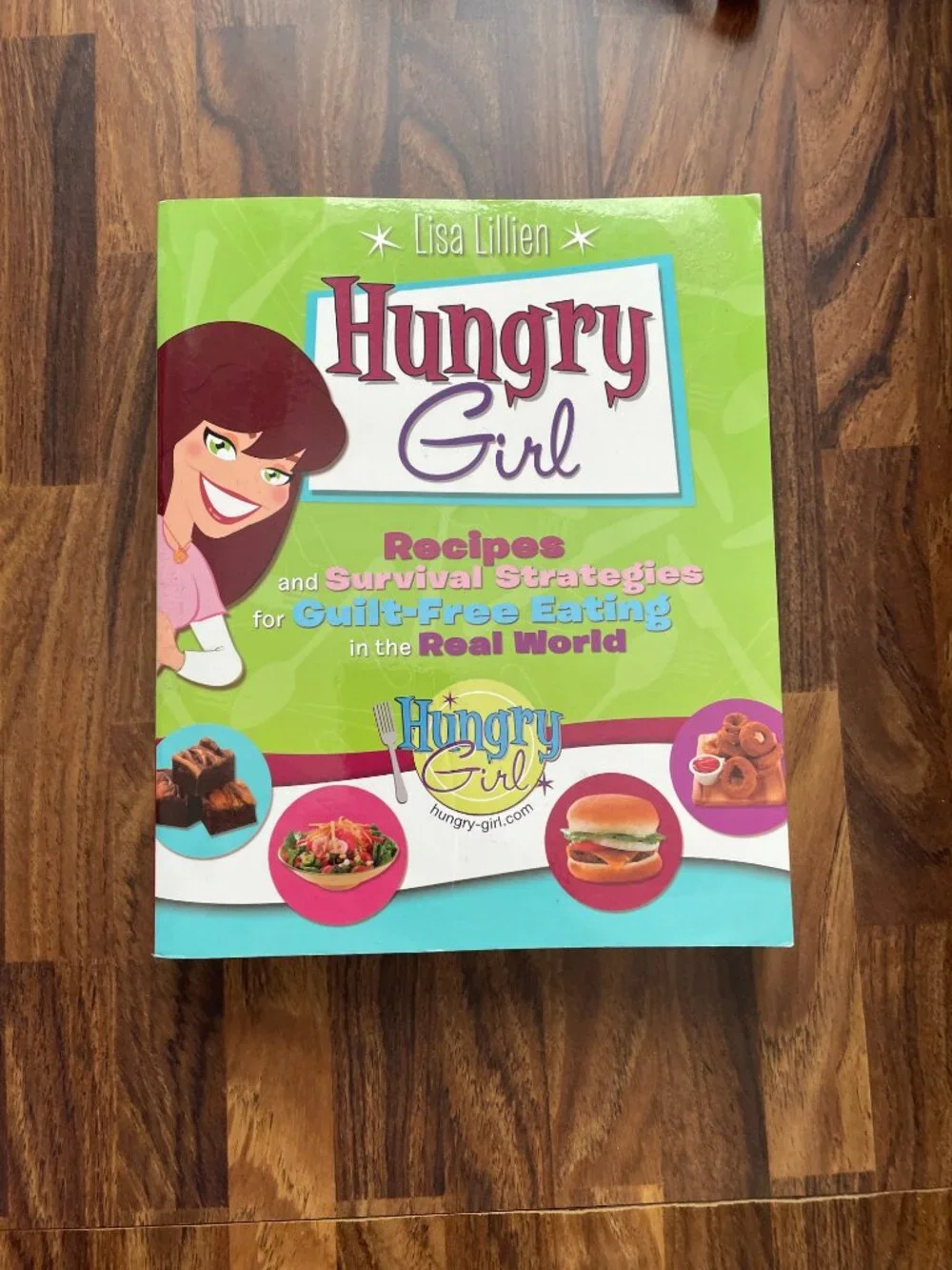 Hungry Girl: Recipes and Survival Strategies for Guilt-Free Eating-Paperback